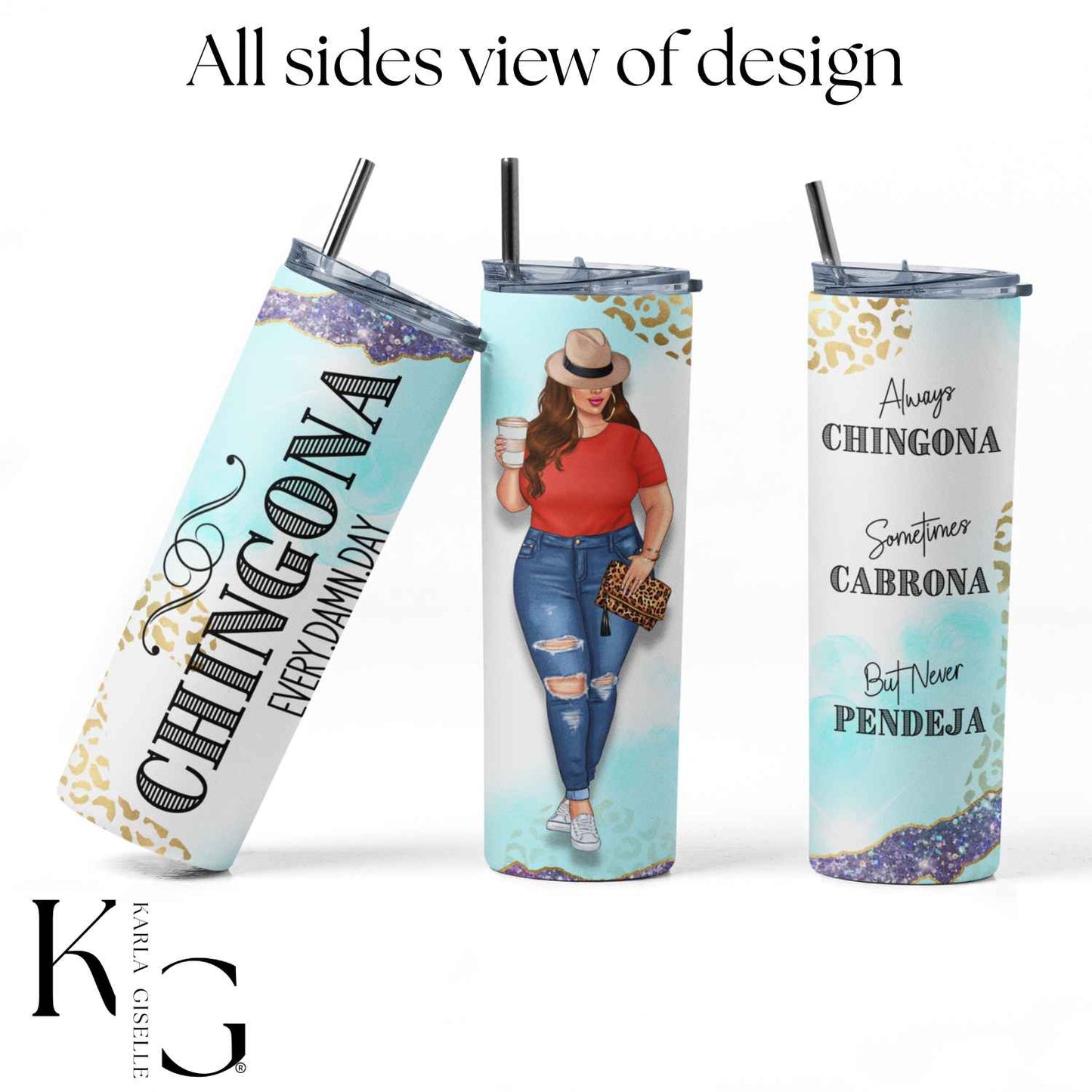 Chingona Every Damn Day 20 oz Tumbler