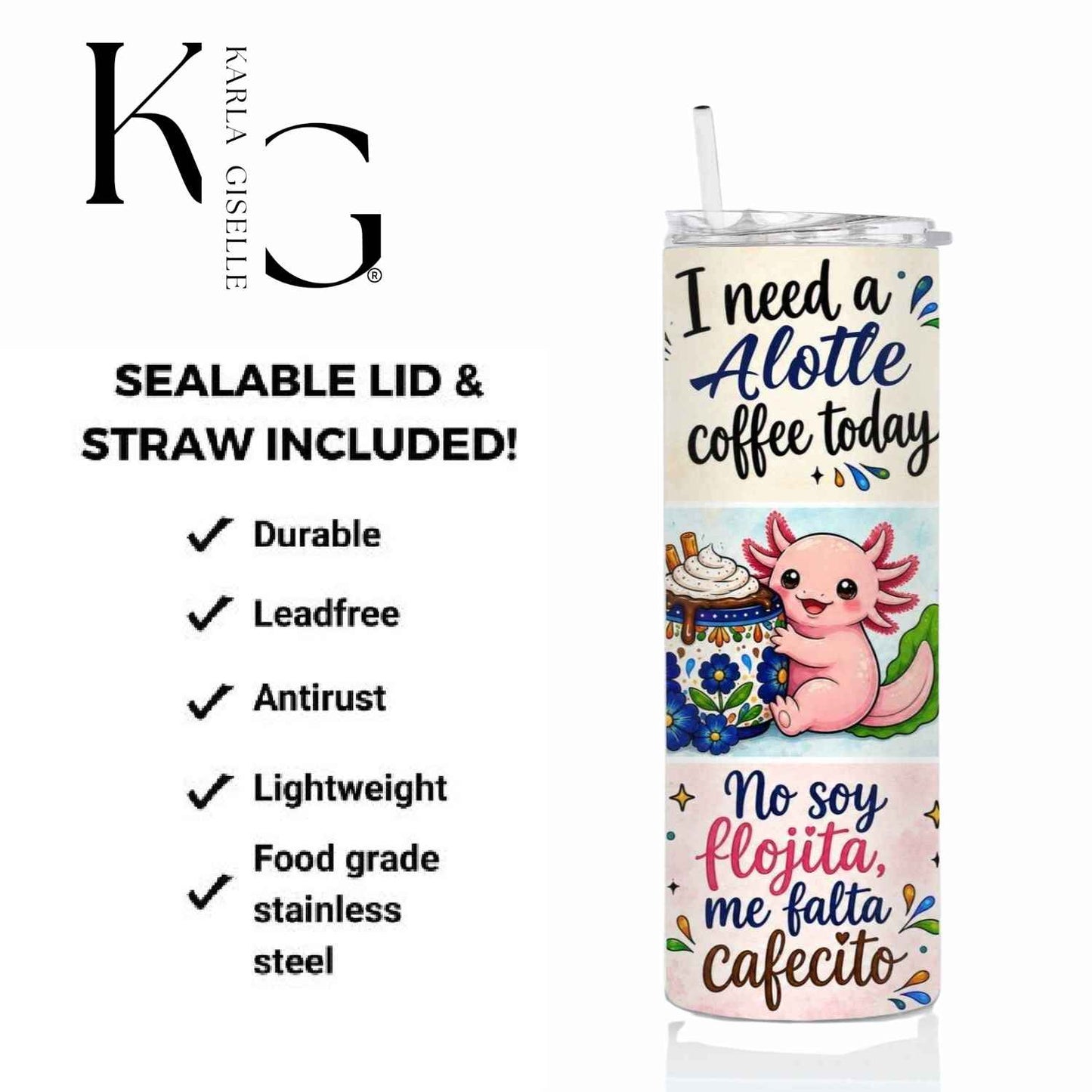 Cafecito y Buena Vibra Axolotl 20 oz Tumbler