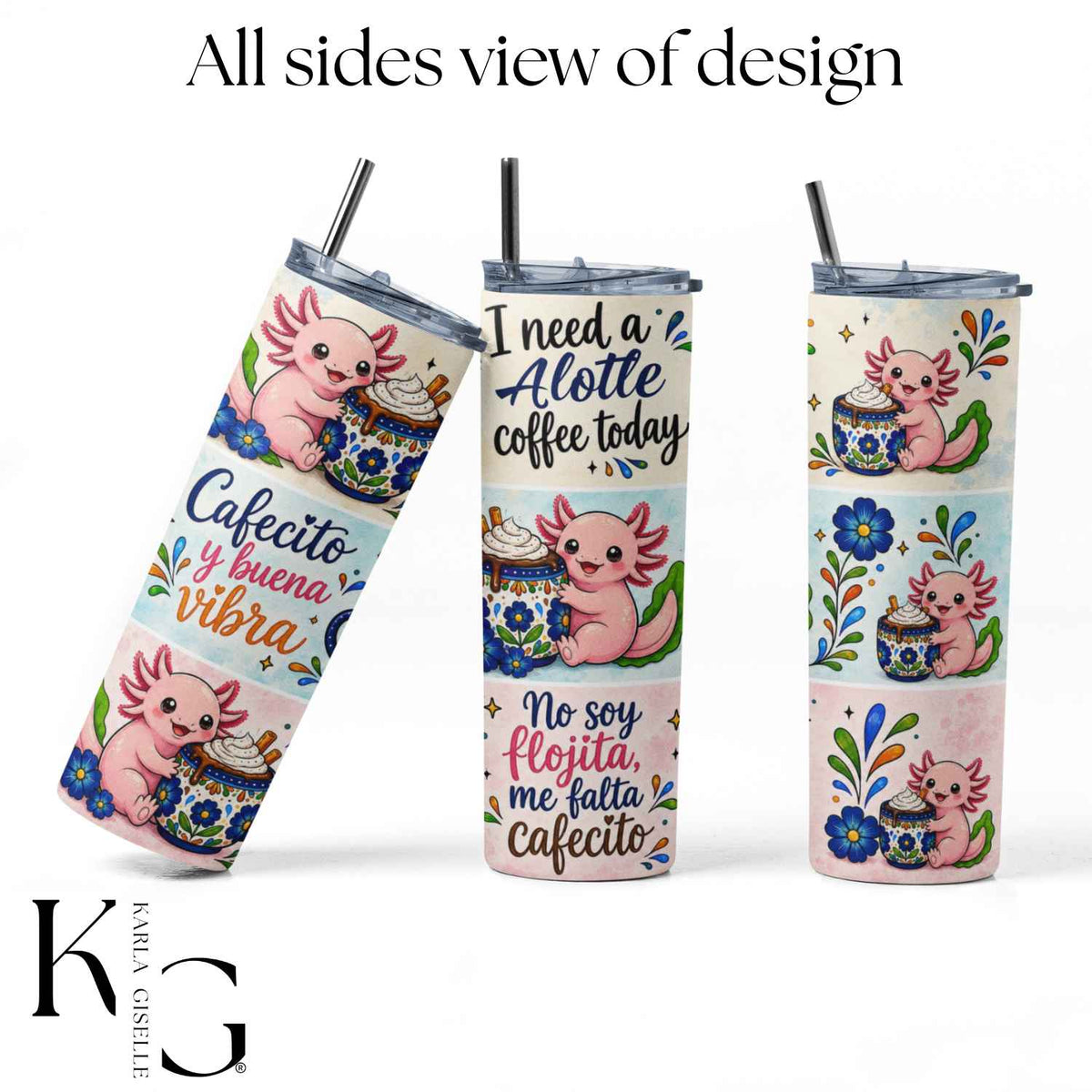 Cafecito y Buena Vibra Axolotl 20 oz Tumbler