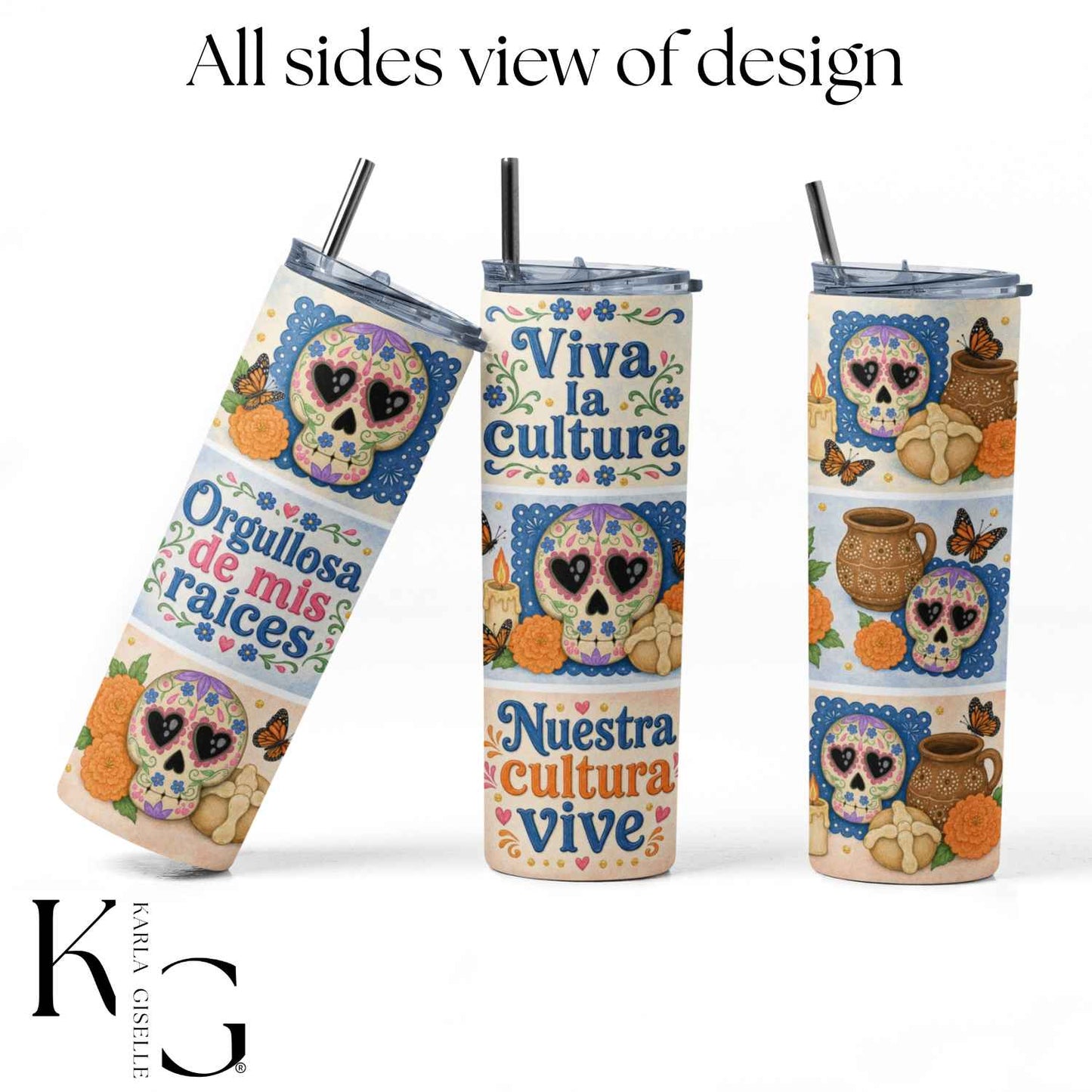 Viva la Cultura, Orgullosa de Mis Raíces 20 oz Tumbler