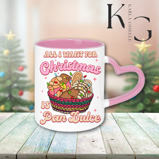 All I Want for Christmas is Pan Dulce Mug