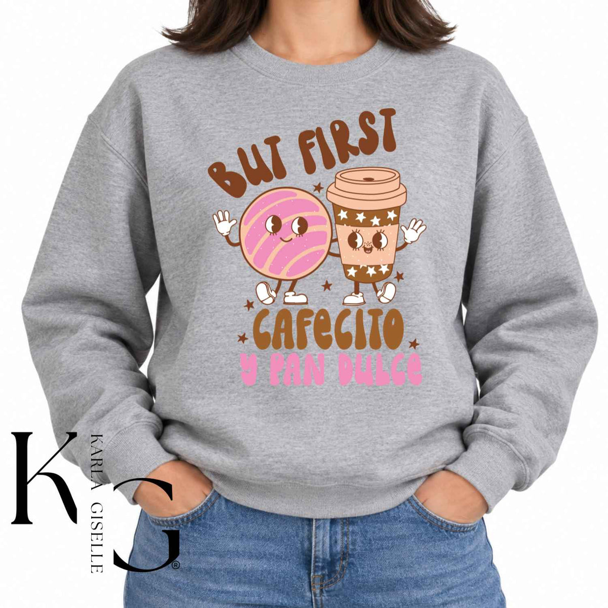 But First Cafecito y Pan Dulce sweatshirt in Gray