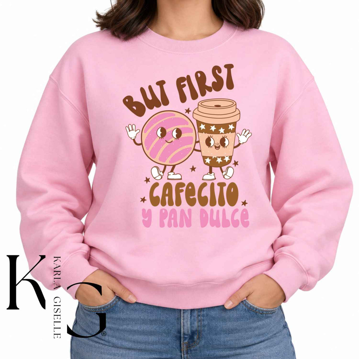 But First Cafecito y Pan Dulce sweatshirt in Pink