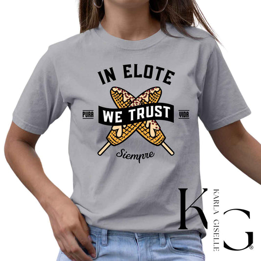 In Elote We Trust T-shirt in Grey