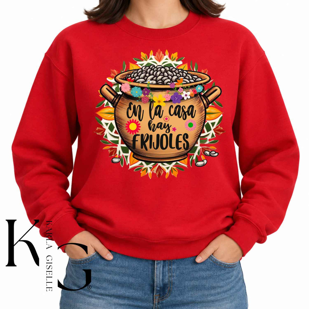 Red En La Casa Hay Frijoles sweatshirt